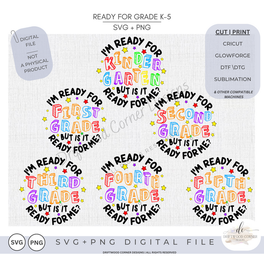 Is Grade K-5 Ready For Me SVG + PNG Graphic Bundle