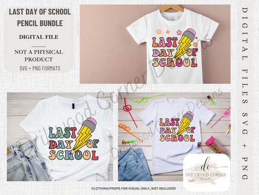 Last Day of School Pencil Digital Designs SVG + PNG