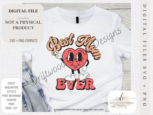 Best Mom Ever SVG Cut + PNG Graphic File